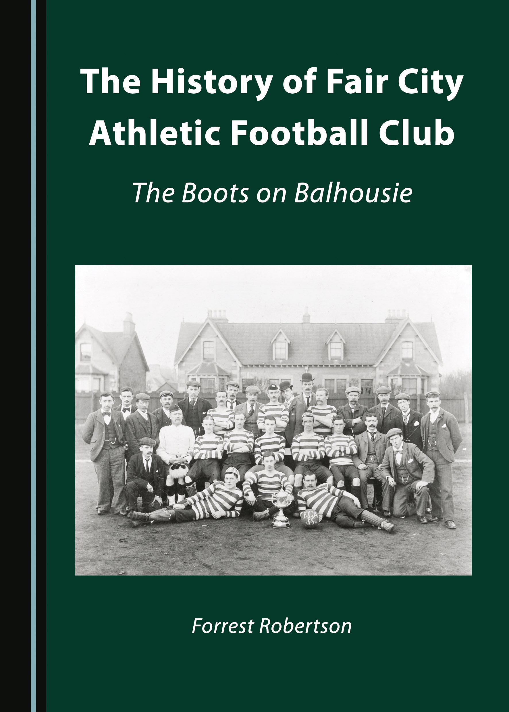 The History of Fair City Athletic Football Club: The Boots on Balhousie