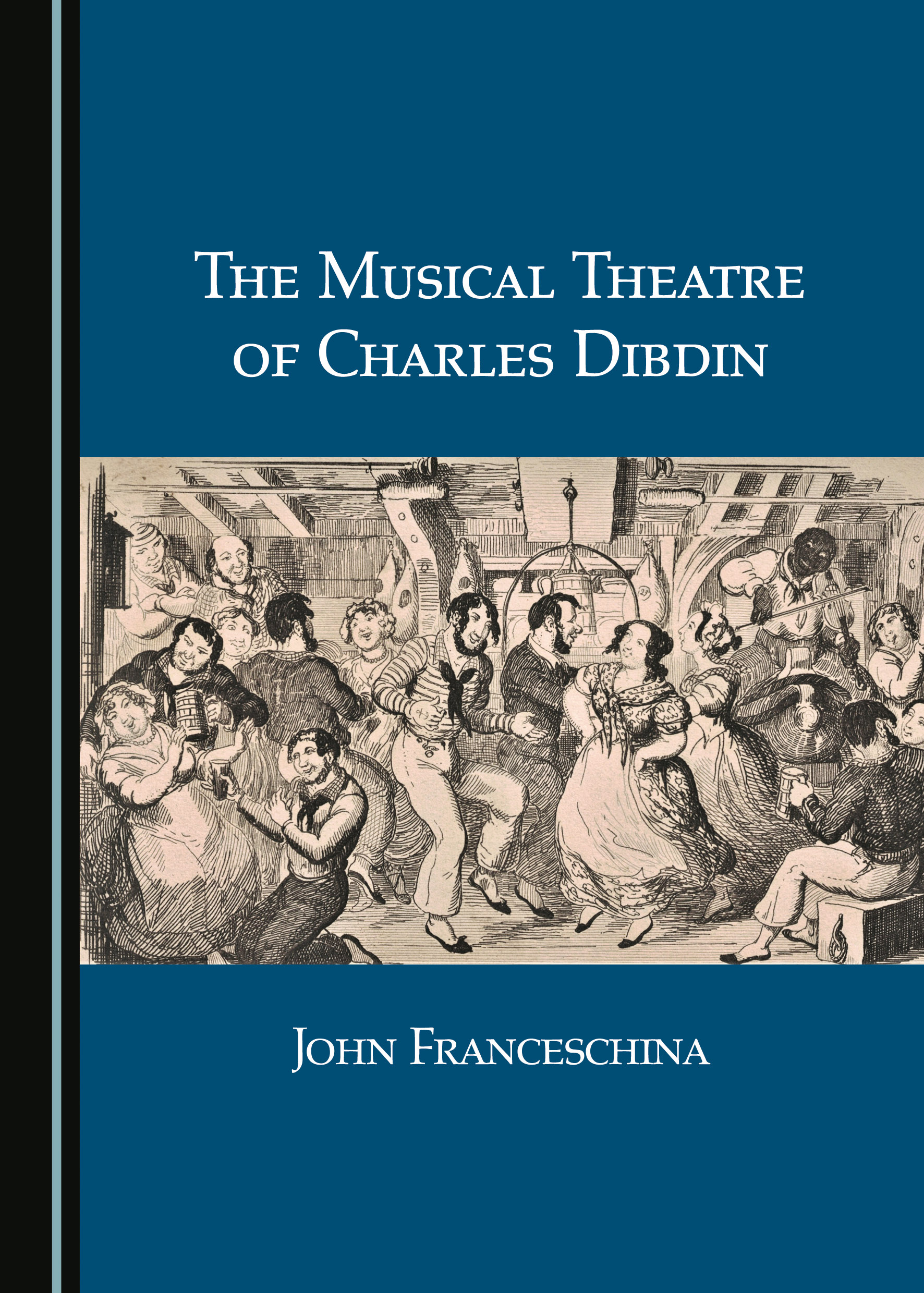 The Musical Theatre of Charles Dibdin