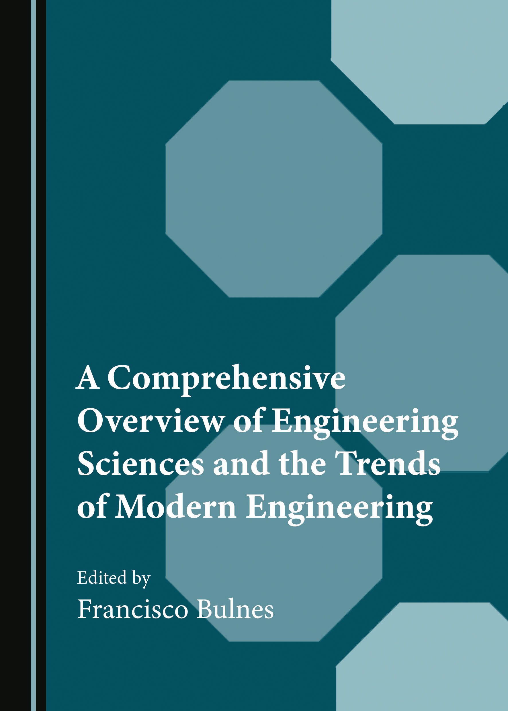 A Comprehensive Overview of Engineering Sciences and the Trends of Modern Engineering