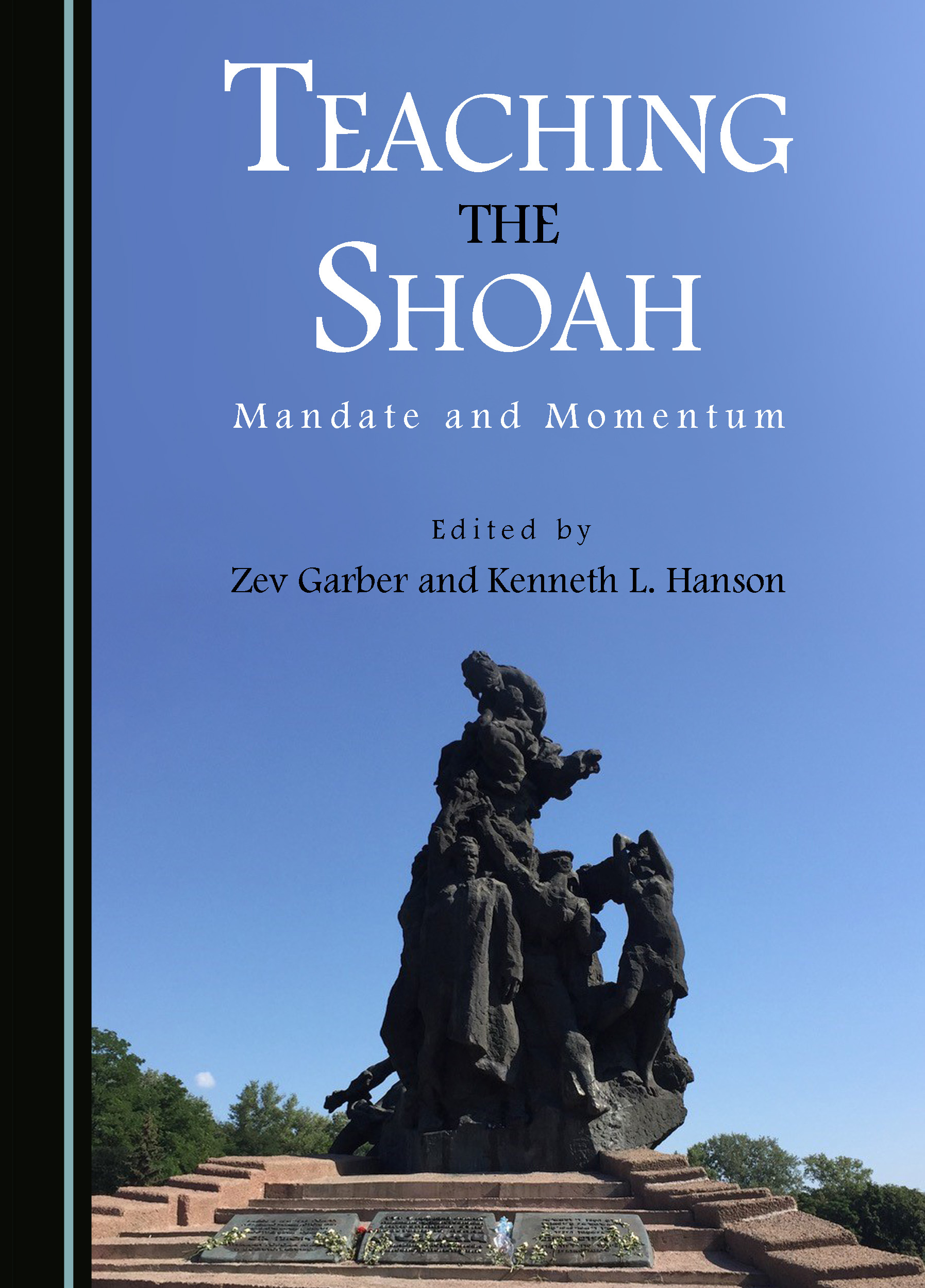 Teaching the Shoah: Mandate and Momentum